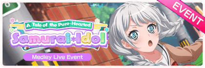 A Tale of the Pure-Hearted Samurai＊Idol | Bestdori! - The