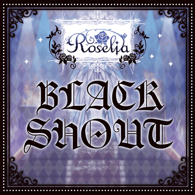 BLACK SHOUT | Bestdori! - The Ultimate BanG Dream! GBP
